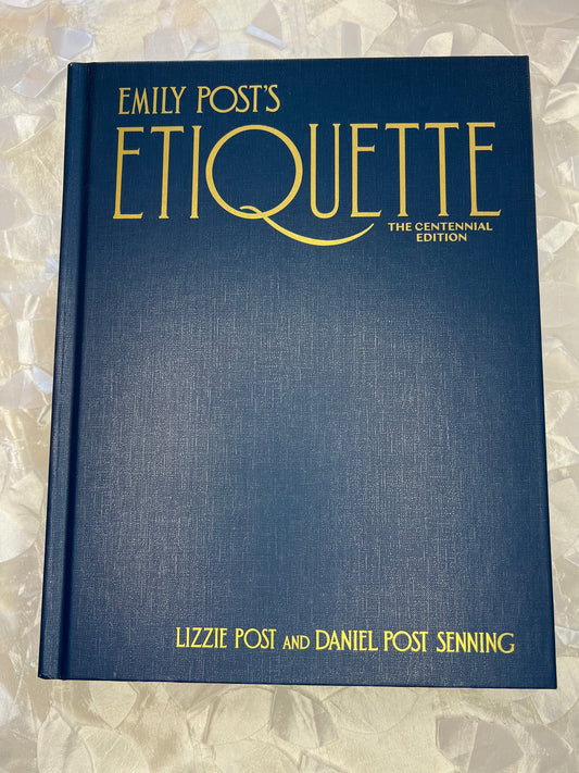 Emily Post's Etiquette: The Centennial Edition